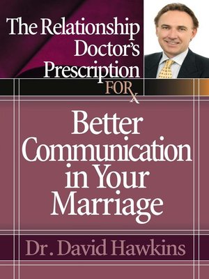 cover image of The Relationship Doctor's Prescription for Better Communication in Your Marriage
